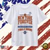 New York Forever Basketball National Basketball Finals Bound NY T Shirt , Trendy 2D Print Shirt 3 New York Forever Basketball National Basketball Finals Bound NY T Shirt , Trendy 2D Print Shirt New York Forever Basketball National Basketball Finals Bound NY T Shirt