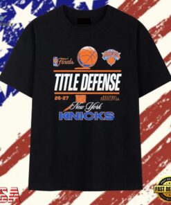 New York Knicks title defense 26 27 NBA Finals T Shirt , Trendy 2D Print Shirt New York Knicks Title Defense 26 27 Nba Finals T Shirt