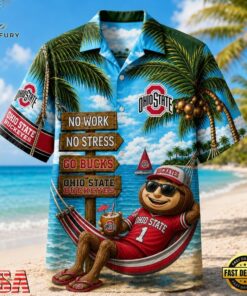Ohio State Buckeyes NCAA No Work No Stress Hawaiian Shirt , NCAA Team Hawaiian Shirt Ohio State Buckeyes Ncaa NO Work NO Stress Hawaiian Shirt