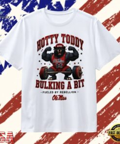 Ole Miss Rebels hotty toddy bulking a bit fueled by rebellion T Shirt , Trendy 2D Print Shirt Ole Miss Rebels Hotty Toddy Bulking A Bit Fueled BY Rebellion T Shirt