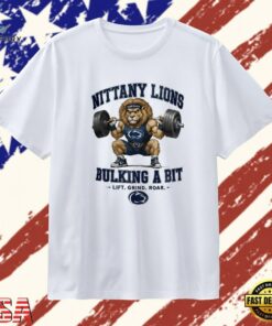 Penn State Nittany Lions bulking a bit lift grind roar T Shirt , Trendy 2D Print Shirt Penn State Nittany Lions Bulking A Bit Lift Grind Roar T Shirt