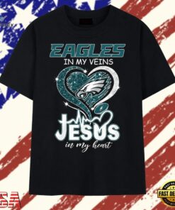 Philadelphia Eagles In My Veins Jesus In My Heart Football Fan T Shirt, Trendy 2D Print Shirt Philadelphia Eagles IN MY Veins Jesus IN MY Heart Football Fan T Shirt