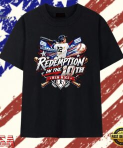 Redemption in the 10th Ben Rice MLB T Shirt, Trendy 2D Print Shirt Redemption IN The 10th Ben Rice Mlb T Shirt