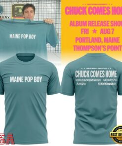 Role Model MAINE POP BOY Chuck Comes Home 2026 T Shirt , Music Design T Shirt Role Model Maine Pop Boy Chuck Comes Home 2026 T Shirt