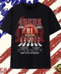 San Francisco 49ers 81 Seasons 1946 2027 Abbey Road Signatures T Shirt , Trendy 2D Print Shirt San Francisco 49ers 81 Seasons 1946 2027 Abbey Road Signatures T Shirt