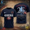 San Francisco 49ers NFL Honoring 25 Years Remembering September 11 T Shirt, Sports Fans 3D Shirt 3 San Francisco 49ers NFL Honoring 25 Years Remembering September 11 T Shirt, Sports Fans 3D Shirt San Francisco 49ers Nfl Honoring 25 Years Remembering September 11 T Shirt