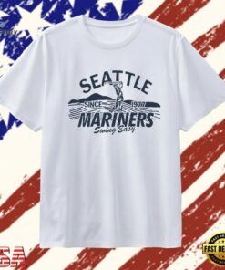 Seattle Mariners since 1977 swing easy MLB T Shirt , Trendy 2D Print Shirt Seattle Mariners Since 1977 Swing Easy Mlb T Shirt