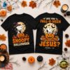 Snoopy Fall O Ween Jesus Halloween Two Sided T Shirt , Music Fans Shirt 3 Snoopy Fall O Ween Jesus Halloween Two Sided T Shirt , Music Fans Shirt Snoopy Fall O Ween Jesus Halloween Two Sided T Shirt