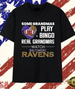 Some Grandmas Play Bingo Real Grandmas Watch Baltimore Ravens 2026 Premium T Shirts , Trendy 2D Print Shirt Some Grandmas Play Bingo Real Grandmas Watch Baltimore Ravens 2026 Premium T Shirts