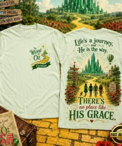 The Wizard of Oz Christian There’s No Place Like His Grace 3D Shirt, Trending Music 3D Tee The Wizard OF OZ Christian There S NO Place Like His Grace 3D Shirt