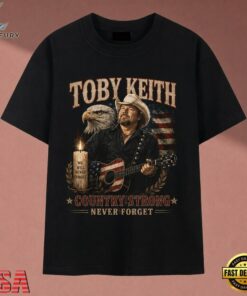 Toby Keith Country Strong Never Forget American Tribute T Shirt, Music 2D Graphic Tee Toby Keith Country Strong Never Forget American Tribute T Shirt
