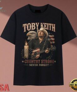 Toby Keith Country Strong Never Forget Eagle Tribute T Shirt, Music 2D Graphic Tee Toby Keith Country Strong Never Forget Eagle Tribute T Shirt