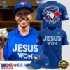 Toronto Blue Jays x JESUS WON 2026 T Shirt , New Design Trend 3D Shirt Toronto Blue Jays X Jesus Won 2026 T Shirt