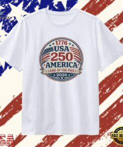 USA 1776 250 America Land of The Free 2026 vintage T Shirt , Trendy 2D Print Shirt Usa 1776 250 America Land OF The Free 2026 Vintage T Shirt