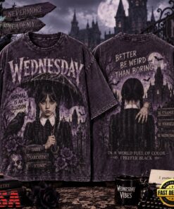Wednesday, Better Be Weird Than Boring, Normal Is An Illusion 3D Shirt, Trending Music 3D Tee Wednesday Better BE Weird Than Boring Normal IS AN Illusion 3D Shirt