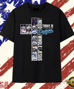 All I Need Is A Little Bit Of Dodgers And A Whole Lot Of Jesus Faith Graphic T Shirt, Trendy 2D Print Shirt All I Need IS A Little Bit OF Dodgers And A Whole Lot OF Jesus Faith Graphic T Shirt