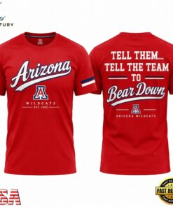 Arizona Wildcats 100 Years Bear Down Tell Them Tell The Team To Limited Edition T Shirt, Viral 3D Graphic Tee Arizona Wildcats 100 Years Bear Down Tell Them Tell The Team TO Limited Edition T Shirt