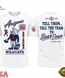 Arizona Wildcats 100 Years Bear Down Tell Them Tell The Team To White T Shirt, Viral 3D Graphic Tee Arizona Wildcats 100 Years Bear Down Tell Them Tell The Team TO White T Shirt