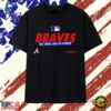 Atlanta Braves 2026 MLB Postseason Authentic Collection Legend T Shirt, Trendy 2D Print Shirt Atlanta Braves 2026 Mlb Postseason Authentic Collection Legend T Shirt