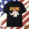 Harrison Butker Kansas City Chiefs 69 yards T Shirt, Trendy 2D Print Shirt Harrison Butker Kansas City Chiefs 69 Yards T Shirt