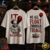 IT Nurse We All Float Halloween 3D Shirt, Trending Music 3D Tee 2 IT Nurse We All Float Halloween 3D Shirt, Trending Music 3D Tee IT Nurse WE All Float Halloween 3D Shirt