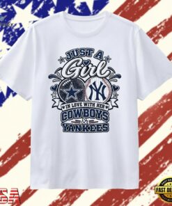 Just a Girl in Love with Her Dallas Cowboys and New York Yankees T Shirt, Trendy 2D Print Shirt Just A Girl IN Love With Her Dallas Cowboys And New York Yankees T Shirt