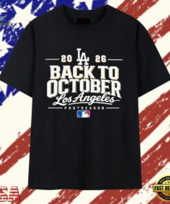 Los Angeles Dodgers 2026 Back to October Postseason Vintage T Shirt, Trendy 2D Print Shirt Los Angeles Dodgers 2026 Back TO October Postseason Vintage T Shirt