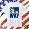Milwaukee Brewers Win Our Way Rally T Shirt, Trendy 2D Print Shirt Milwaukee Brewers Win Our Way Rally T Shirt