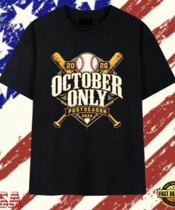 October Only Postseason 2026 San Diego Padres Baseball playoffs T Shirt, Trendy 2D Print Shirt October Only Postseason 2026 San Diego Padres Baseball Playoffs T Shirt