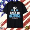 Philadelphia Phillies 2026 Back to October Postseason T Shirt, Trendy 2D Print Shirt Philadelphia Phillies 2026 Back TO October Postseason T Shirt