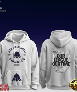 San Francisco Firebells WPBL Our League Our Time 2026 Hoodie, Viral 3D Graphic Tee San Francisco Firebells Wpbl Our League Our Time 2026 Hoodie