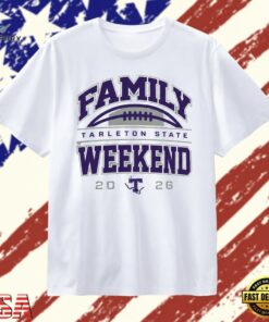 Tarleton State Family Weekend 2026 Texans T Shirt, Trendy 2D Print Shirt Tarleton State Family Weekend 2026 Texans T Shirt