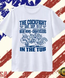 The Cockfight Fightin’ Blue Hens vs Coastal Carolina Chanticleers in the Tub T Shirt, Trendy 2D Print Shirt The Cockfight Fightin Blue Hens VS Coastal Carolina Chanticleers IN The Tub T Shirt