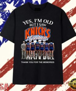 Yes I'm Old But I Saw Knicks Greatness Signatures Vintage T Shirt, Trendy 2D Print Shirt Yes I M Old But I Saw Knicks Greatness Signatures Vintage T Shirt
