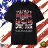 Yes I'm Old But I Saw Oklahoma Greatness Signatures Vintage T Shirt, Trendy 2D Print Shirt Yes I M Old But I Saw Oklahoma Greatness Signatures Vintage T Shirt