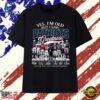 Yes I'm Old But I Saw Patriots Greatness Super Bowl Signatures T Shirt, Trendy 2D Print Shirt 3 Yes I'm Old But I Saw Patriots Greatness Super Bowl Signatures T Shirt, Trendy 2D Print Shirt Yes I M Old But I Saw Patriots Greatness Super Bowl Signatures T Shirt