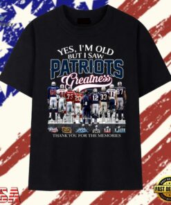 Yes I'm Old But I Saw Patriots Greatness Super Bowl Signatures T Shirt, Trendy 2D Print Shirt Yes I M Old But I Saw Patriots Greatness Super Bowl Signatures T Shirt