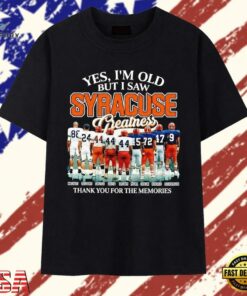 Yes I’m Old but I Saw Syracuse Greatness Thank You for the Memories T Shirt, Trendy 2D Print Shirt Yes I M Old But I Saw Syracuse Greatness Thank You For The Memories T Shirt