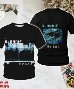 Blondie No Exit All Over Print T Shirt, Trending Music 3D Tee Blondie NO Exit All Over Print T Shirt