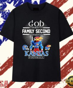 Kansas Football God First Family Second Then Kansas Jayhawks T Shirt, Trendy 2D Print Shirt Kansas Football God First Family Second Then Kansas Jayhawks T Shirt