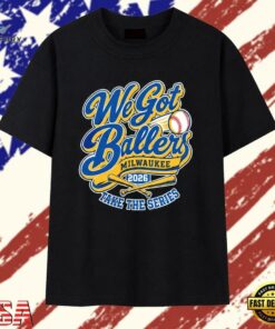 Milwaukee Brewers We Go Ballers 2026 Take The Series T Shirt, Trendy 2D Print Shirt Milwaukee Brewers WE GO Ballers 2026 Take The Series T Shirt