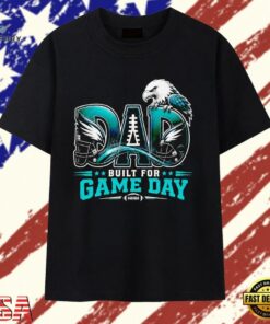 Philadelphia Eagles Dad Built for Game Day T Shirt, Trendy 2D Print Shirt Philadelphia Eagles Dad Built For Game Day T Shirt