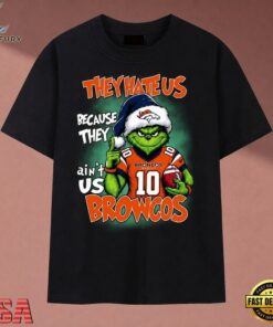 They Hate Us Because They Ain't Us Broncos Grinch Christmas 2026 T Shirt, Music 2D Graphic Tee They Hate US Because They Ain T US Broncos Grinch Christmas 2026 T Shirt